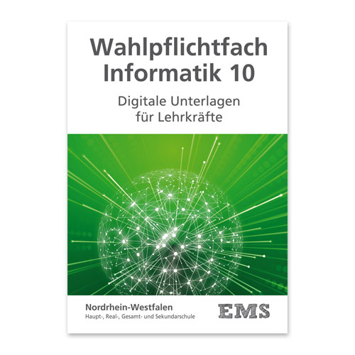 EMS Kraus - Wahlpflichtfach Informatik 10 Digitale Unterlagen für Lehrkräfte